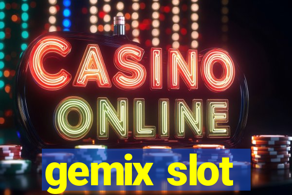 gemix slot